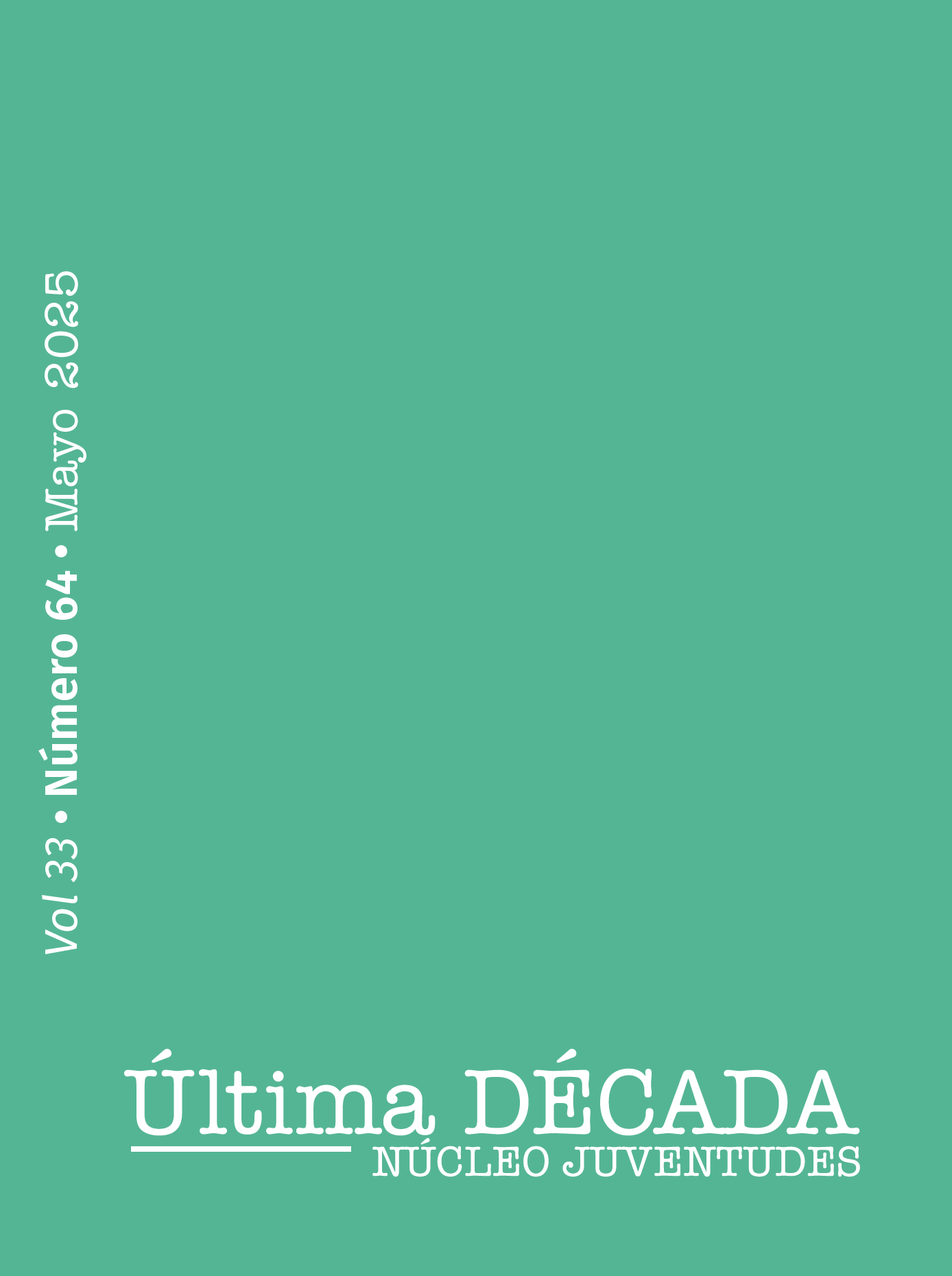 											Ver Vol. 33 Núm. 64 (2025): Mayo
										